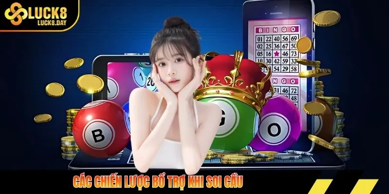 Các chiến lược bổ trợ khi soi cầu