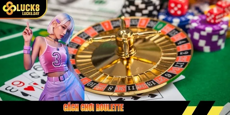 cách chơi roulette